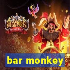 bar monkey