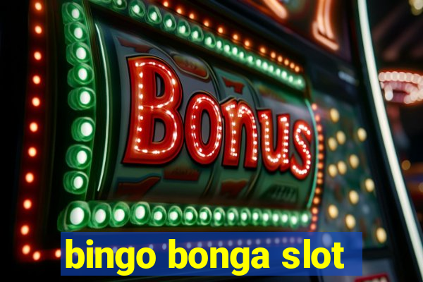 bingo bonga slot