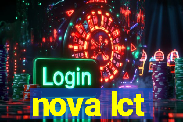 nova lct