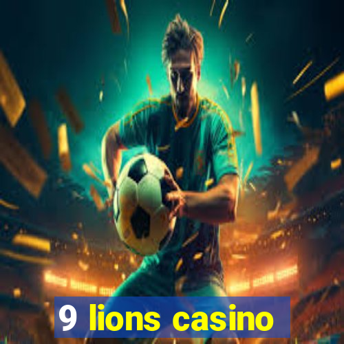 9 lions casino