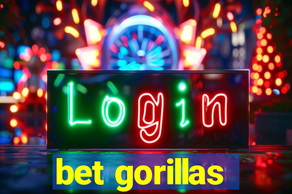 bet gorillas