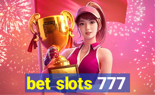 bet slots 777