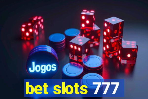 bet slots 777