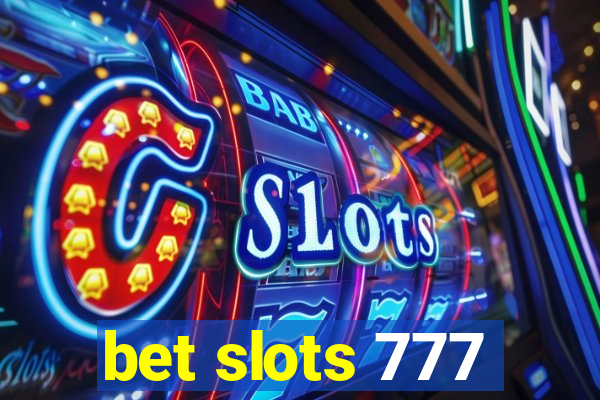 bet slots 777