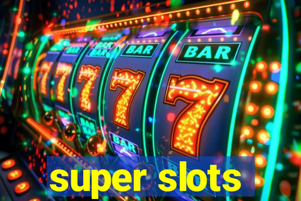 super slots