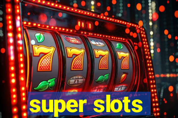 super slots