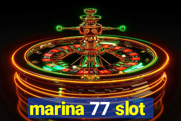 marina 77 slot