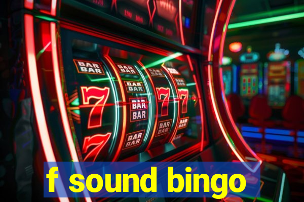 f sound bingo