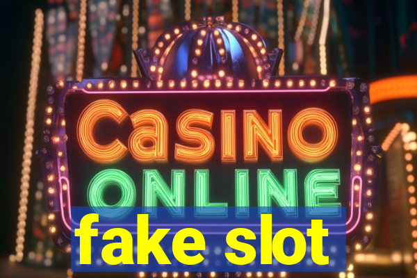 fake slot