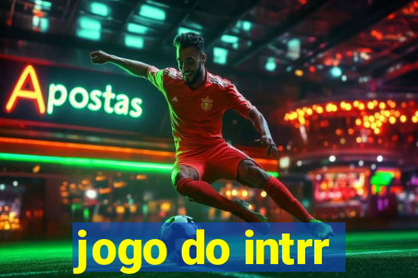 jogo do intrr