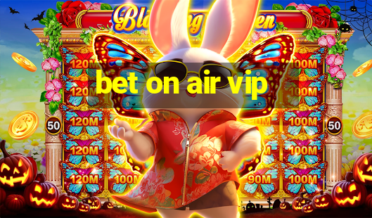 bet on air vip