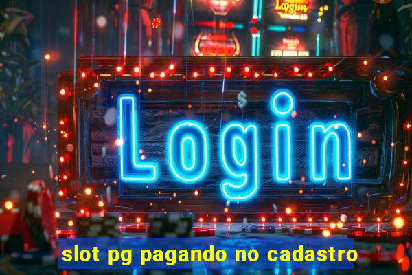 slot pg pagando no cadastro