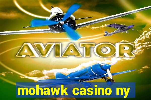 mohawk casino ny