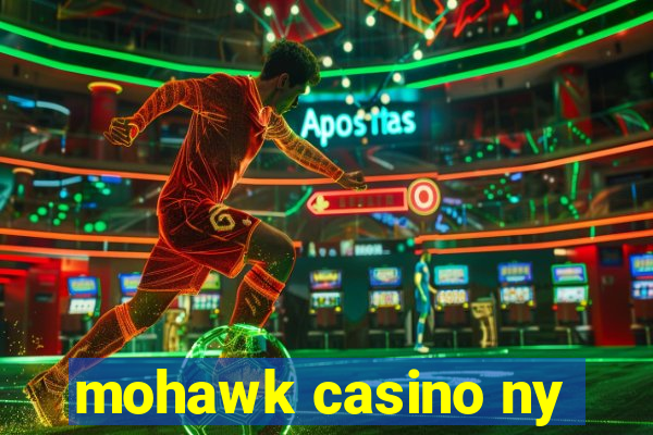 mohawk casino ny