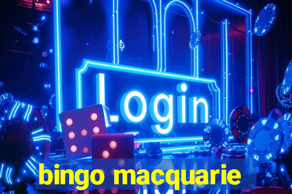 bingo macquarie