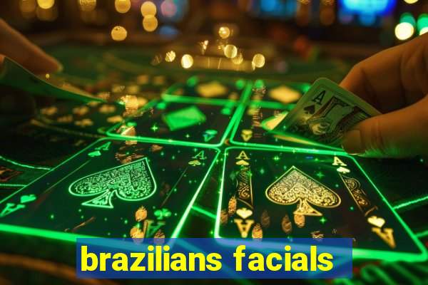 brazilians facials