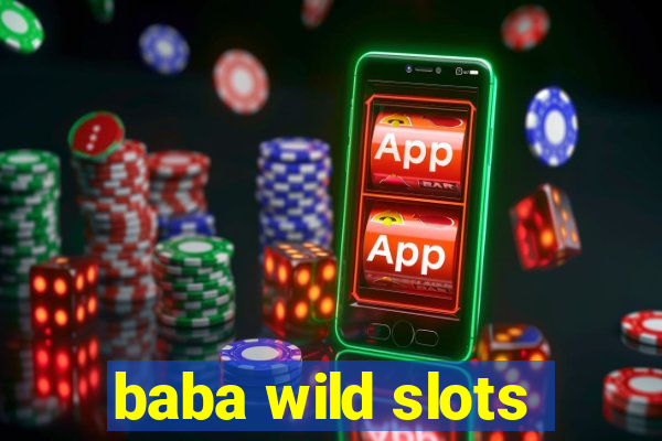 baba wild slots