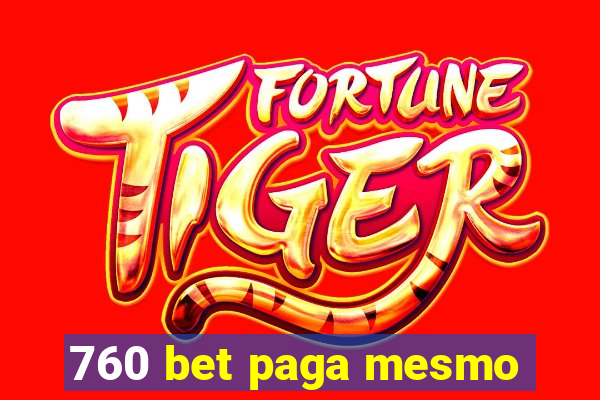 760 bet paga mesmo