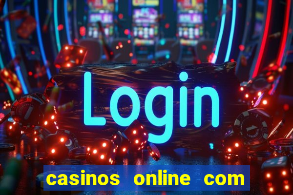 casinos online com bonus de registro