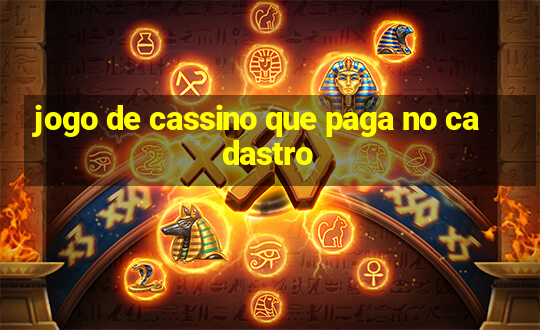 jogo de cassino que paga no cadastro