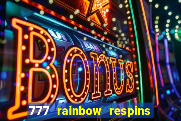 777 rainbow respins slot free play