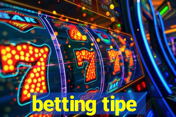 betting tipe