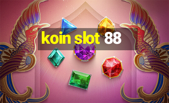 koin slot 88