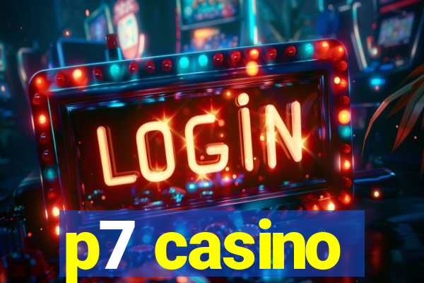 p7 casino