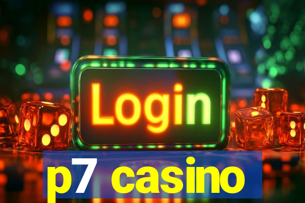 p7 casino