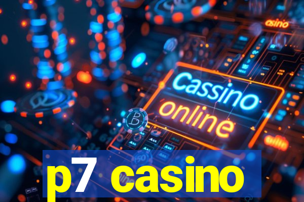 p7 casino