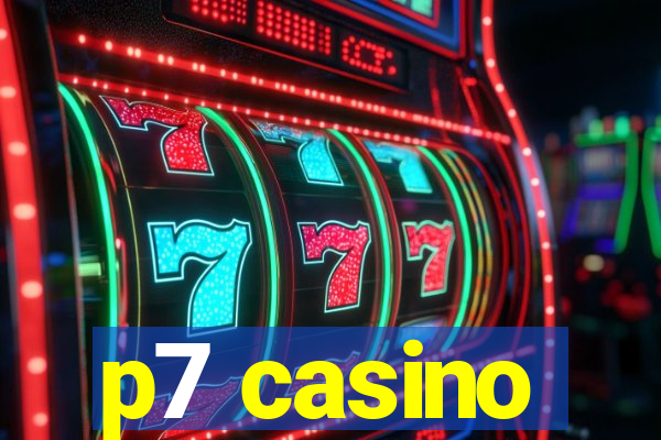 p7 casino