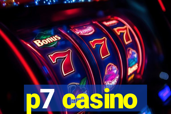 p7 casino