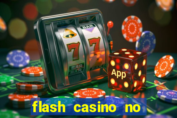 flash casino no deposit bonus