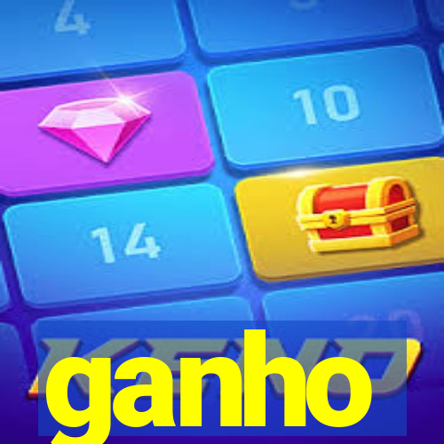 ganho