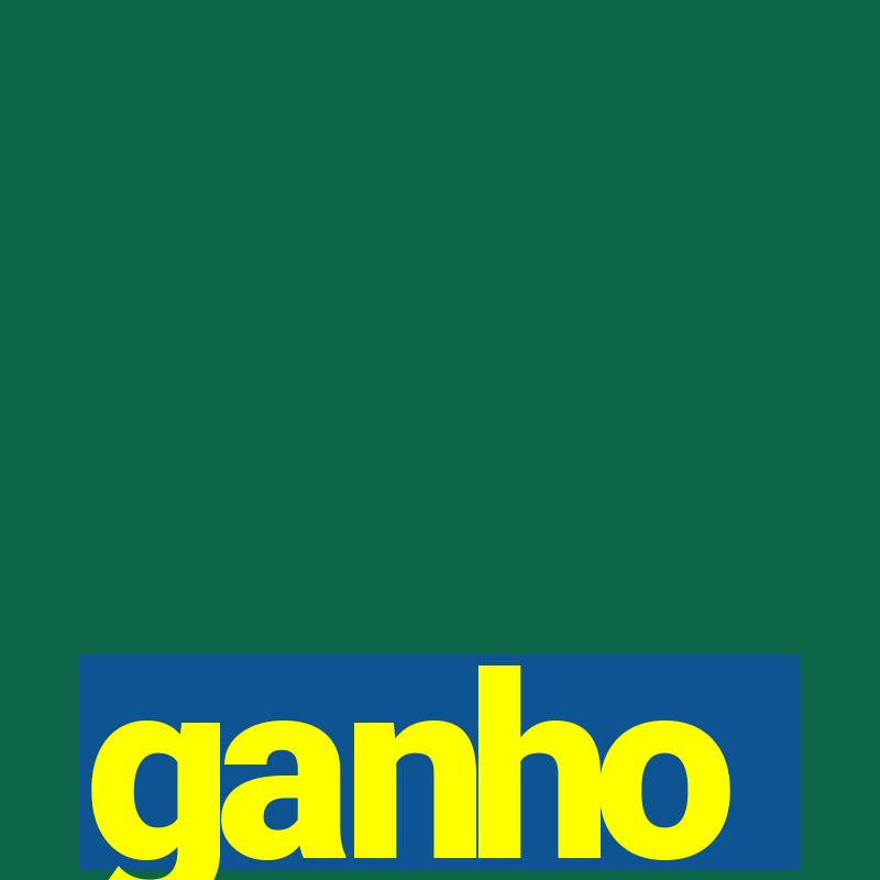 ganho