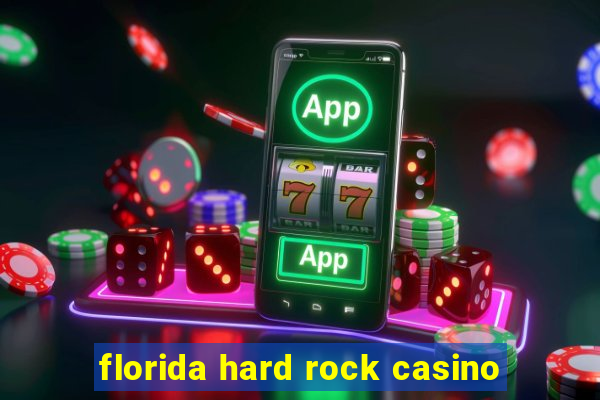 florida hard rock casino