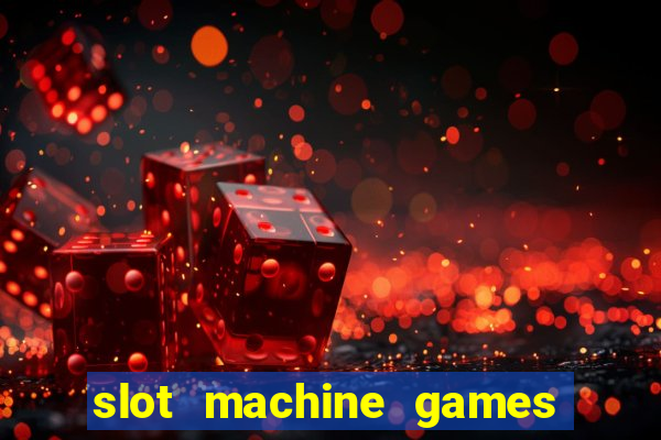 slot machine games for free