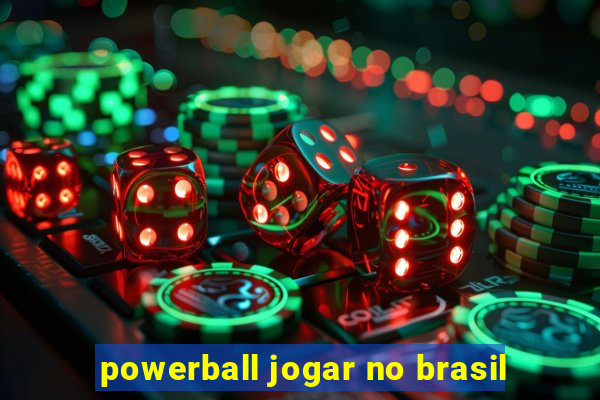 powerball jogar no brasil