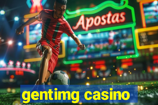 gentimg casino