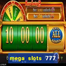 mega slots 777 casino online