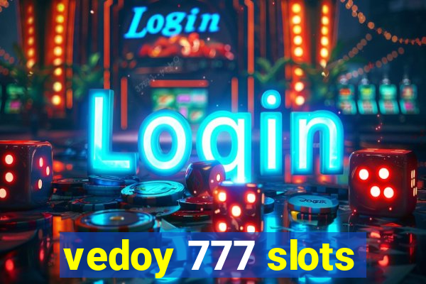 vedoy 777 slots