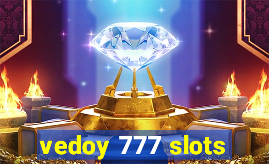 vedoy 777 slots