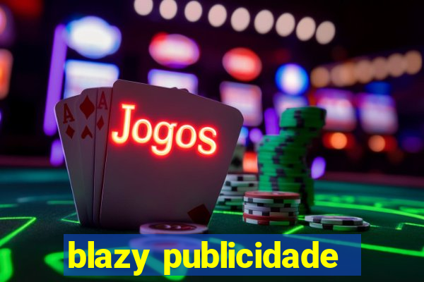 blazy publicidade