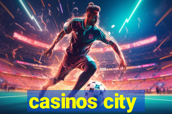 casinos city