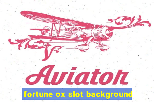 fortune ox slot background