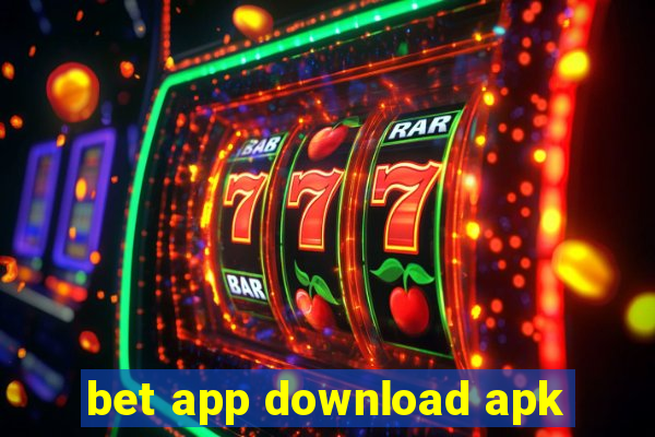 bet app download apk