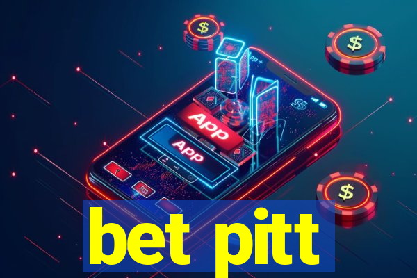 bet pitt