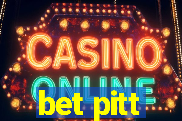 bet pitt