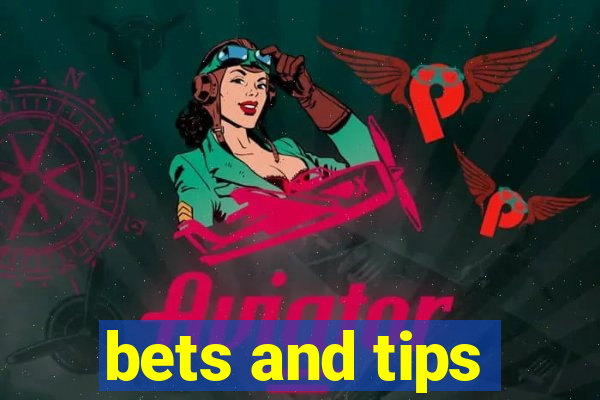 bets and tips