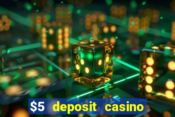 $5 deposit casino in australia